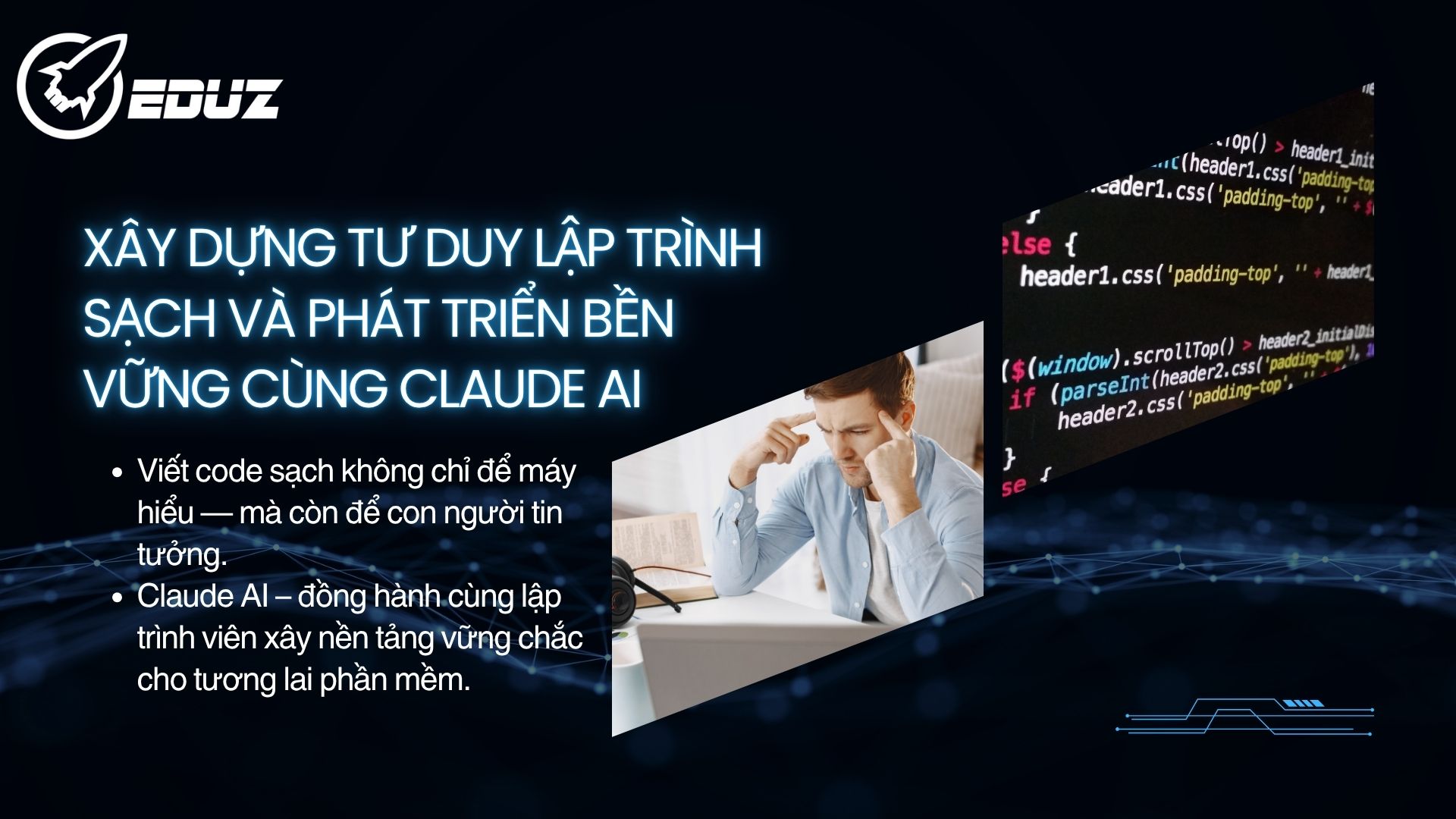 4. Xây dựng tư duy lập trình sạch và phát triển bền vững cùng Claude AI