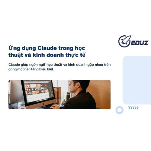 3. Ứng dụng Claude trong học thuật và kinh doanh thực tế