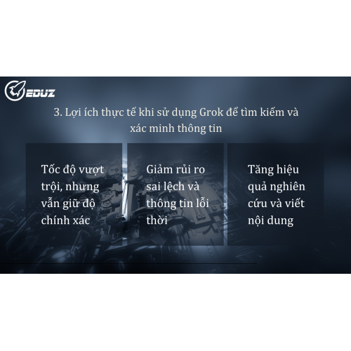 3. Lợi ích thực tế khi sử dụng Grok để tìm kiếm và xác minh thông tin