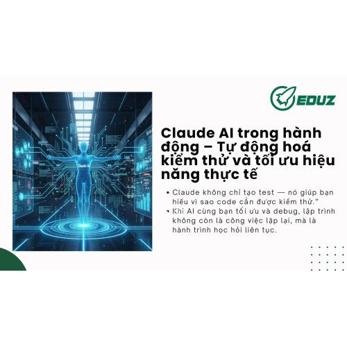 2. Claude AI trong hành động – Tự động hoá kiểm thử và tối ưu hiệu năng thực tế
