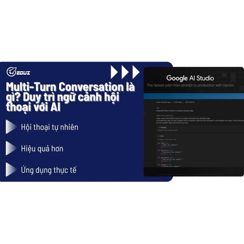 Multi-Turn Conversation là gì? Duy trì ngữ cảnh hội thoại với AI