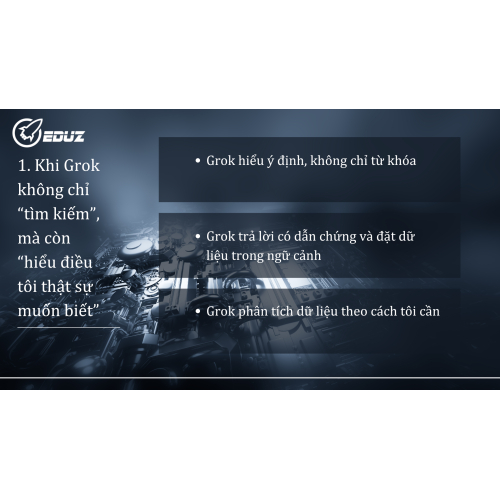 1. Khi Grok không chỉ “tìm kiếm”, mà còn “hiểu điều tôi thật sự muốn biết”