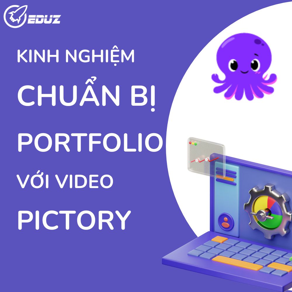Được Việc Ngay Khi Còn Đi Học: Kinh Nghiệm Chuẩn Bị Portfolio Với Video Pictory