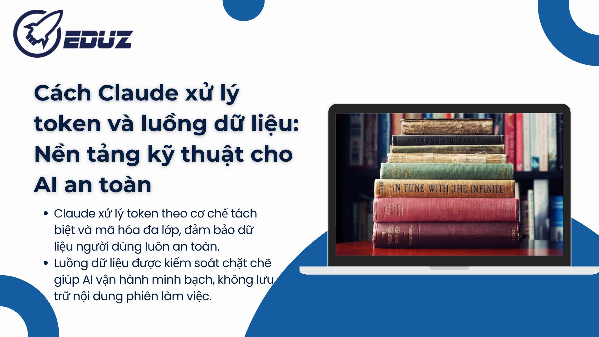 1. Cách Claude xử lý token và luồng dữ liệu: Nền tảng kỹ thuật cho AI an toàn
