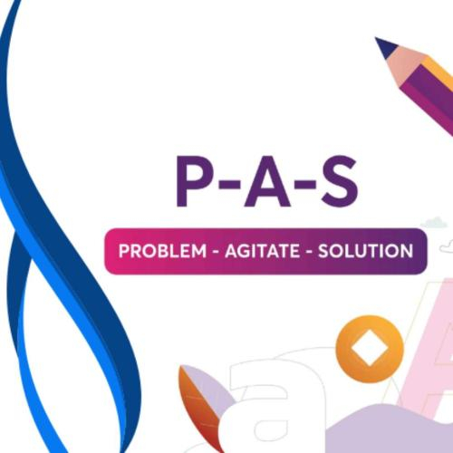 Công Thức Viết Content PAS (Problems – Agitate – Solve)