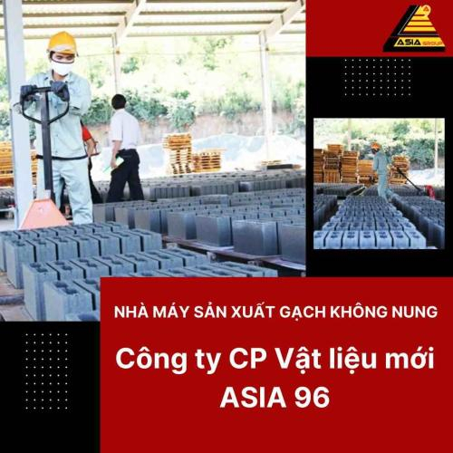 Nhà Máy Sản Xuất Gạch Không Nung _ Công Ty CP Vật Liệu Mới ASIA 96