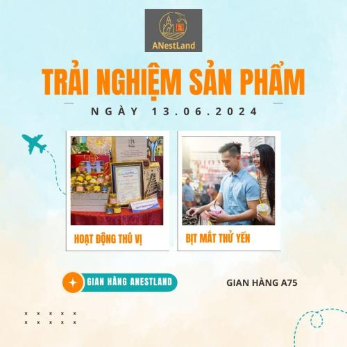 Trải Nghiệm Sản Phẩm Yến Tại Gian Hàng Anestland Ngày 13.06.2024