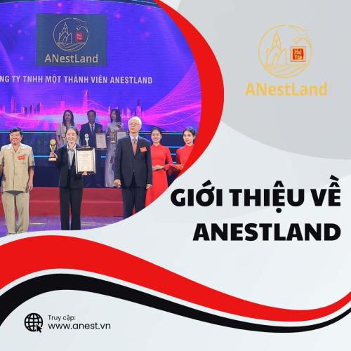 Giới Thiệu Về Công ty TNHH MTV ANestLand