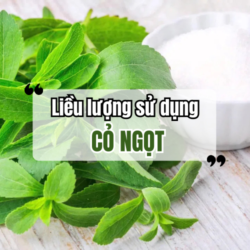 Liều Lượng Sử Dụng Cỏ Ngọt Khuyên Dùng